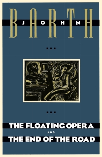 The Floating Opera and The End of the Road