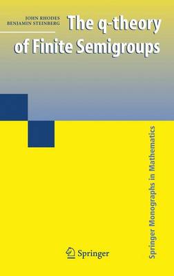 The q-theory of Finite Semigroups