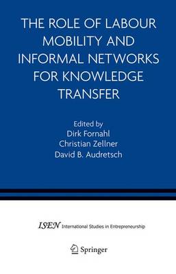 The Role of Labour Mobility and Informal Networks for Knowledge Transfer