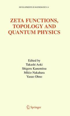Zeta Functions, Topology and Quantum Physics