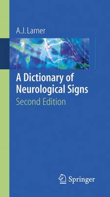 A Dictionary of Neurological Signs