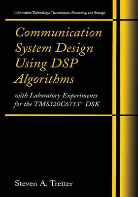 Communication System Design Using DSP Algorithms