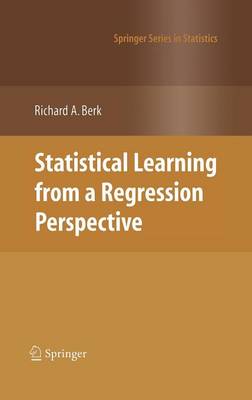 Statistical Learning from a Regression Perspective