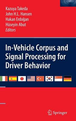In-Vehicle Corpus and Signal Processing for Driver Behavior