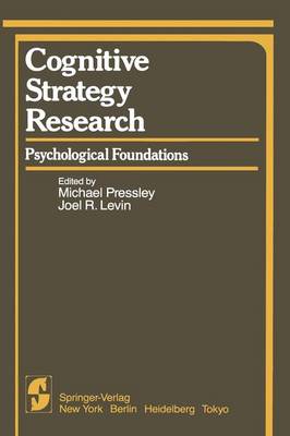 Cognitive Strategy Research: Psychological Foundations Part 1