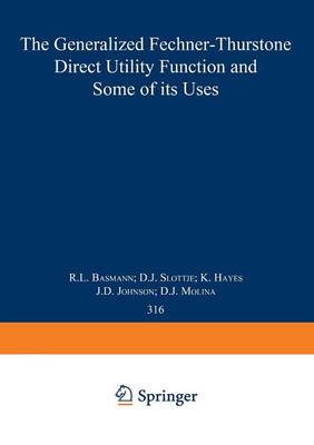 The Generalized Fechner-Thurstone Direct Utility Function and Some of its Uses