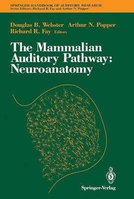 The Mammalian Auditory Pathway: v. 1