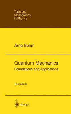 Quantum Mechanics : Foundations and Applications