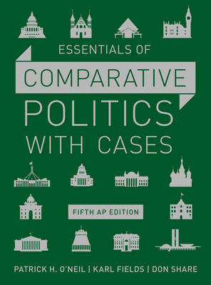 Essentials of Comparative Politics with Cases