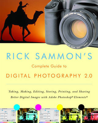 Rick Sammon's Complete Guide to Digital Photography 2.0