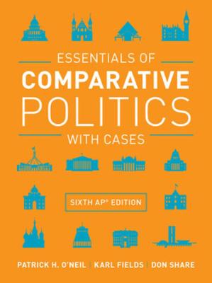 Essentials of Comparative Politics with Cases