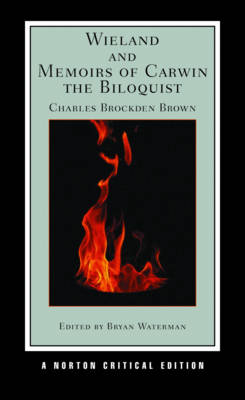 Wieland and Memoirs of Carwin the Biloquist