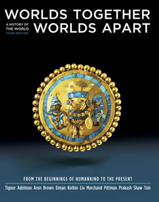 Worlds Together, Worlds Apart: From the Beginning of Humankind to the Present v. 1