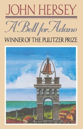 A Bell for Adano (Pulitzer Prize Winner)