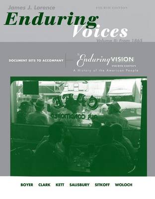 Enduring Voices: Document Sets, for Boyer/Clark/Kett/Salisbury/Sitkoff/Woloch's the Enduring Vision: A History of the American People, Complete Volume 2