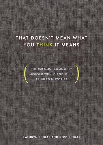 That Doesn't Mean What You Think It Means