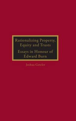 Rationalizing Property, Equity and Trusts