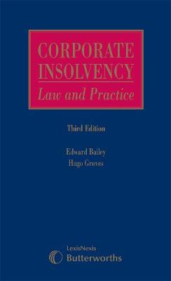 Bailey and Groves: Corporate Insolvency: Law and Practice