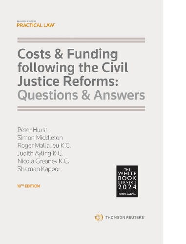 Costs and Funding following the Civil Justice Reforms: Questions and Answers