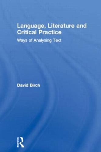 Language, Literature and Critical Practice