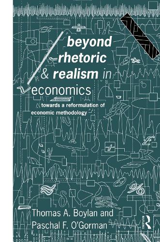 Beyond Rhetoric and Realism in Economics