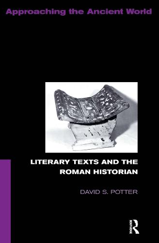 Literary Texts and the Roman Historian