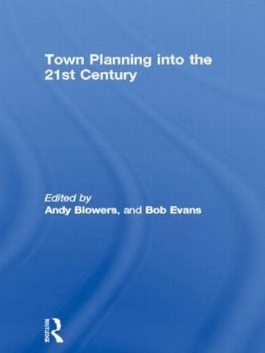 Town Planning into the 21st Century