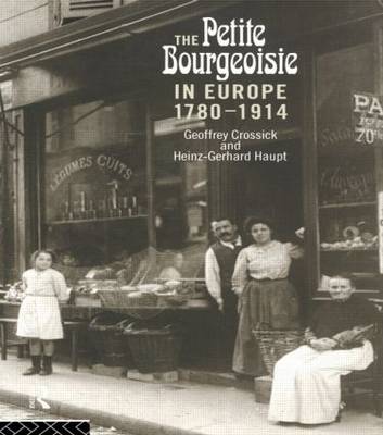 The Petite Bourgeoisie in Europe 1780-1914