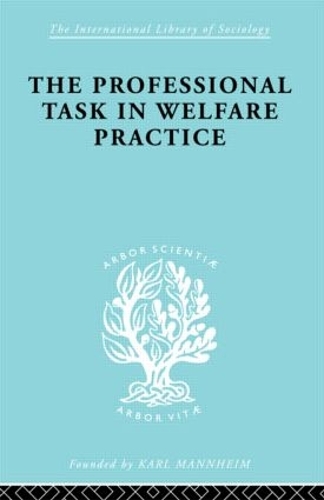 The Professional Task in Welfare Practice