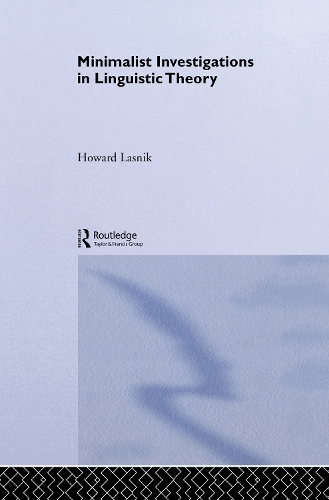 Minimalist Investigations in Linguistic Theory