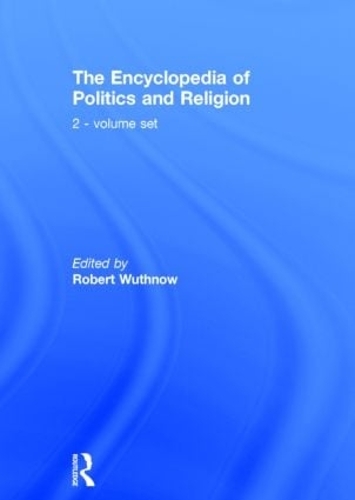The Encyclopedia of Politics and Religion