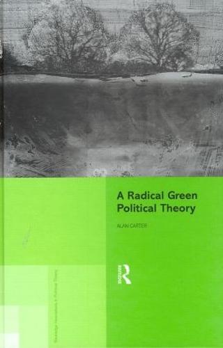 A Radical Green Political Theory