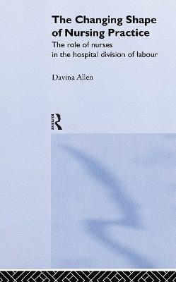 The Changing Shape of Nursing Practice