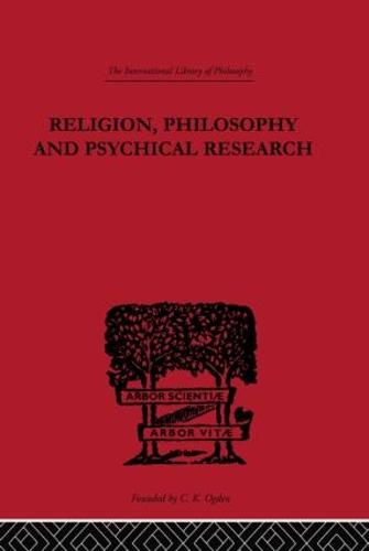 Religion, Philosophy and Psychical Research