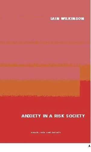 Anxiety in a 'Risk' Society
