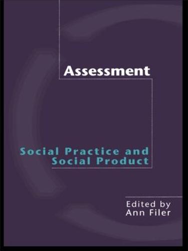 Assessment: Social Practice and Social Product