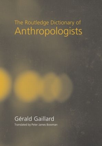The Routledge Dictionary of Anthropologists
