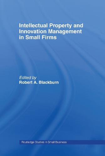Intellectual Property and Innovation Management in Small Firms