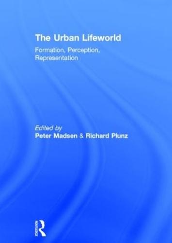 The Urban Lifeworld