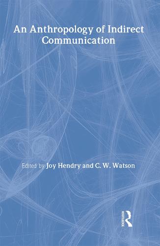 An Anthropology of Indirect Communication