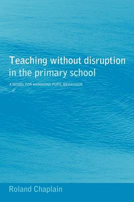 Teaching without Disruption in the Primary School