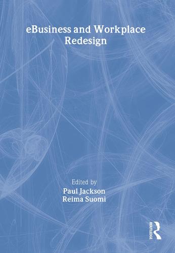 e-Business and Workplace Redesign
