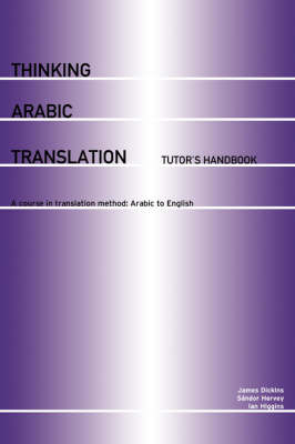 Thinking Arabic Translation: Tutor's Handbook