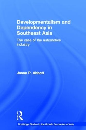 Developmentalism and Dependency in Southeast Asia