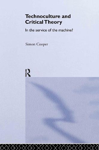 Technoculture and Critical Theory