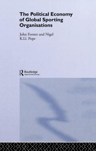 The Political Economy of Global Sporting Organisations