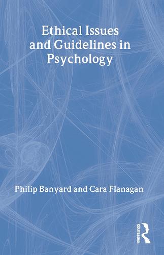 Ethical Issues and Guidelines in Psychology