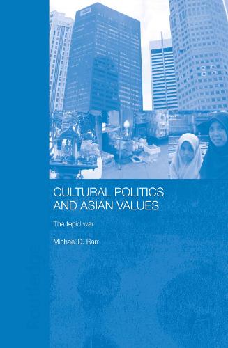 Cultural Politics and Asian Values