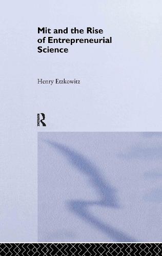 MIT and the Rise of Entrepreneurial Science