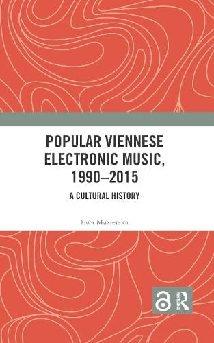 Popular Viennese Electronic Music, 1990-2015